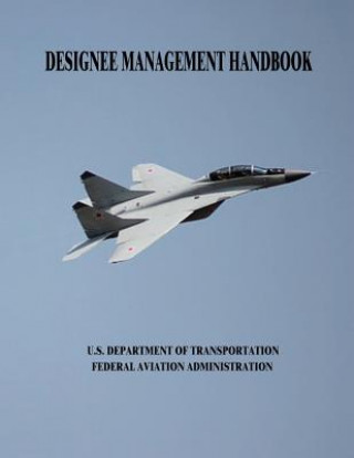 Книга Designee Management Handbook U S Department of Transportation