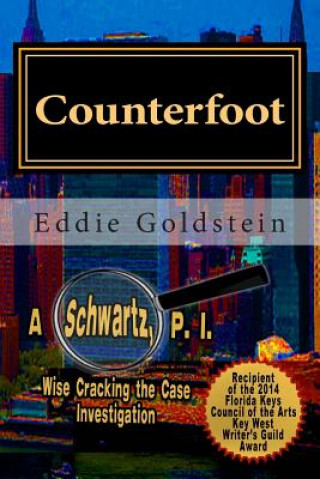 Book Counterfoot: A Schwartz P.I. Wise Cracking the Case Investigation Eddie Goldstein