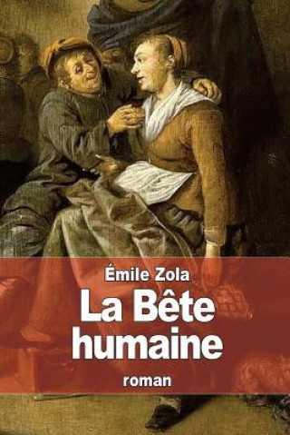 Kniha La B?te humaine Emile Zola