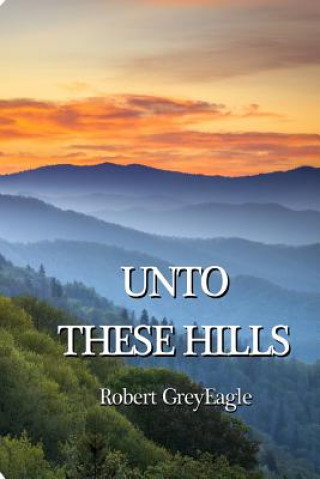 Boek Unto These Hills Robert Greyeagle