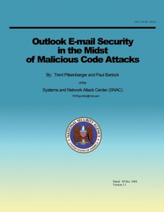 Könyv Outlook E-mail Security in the Midst of Malicious Code Attacks Systems and Network Attack Center