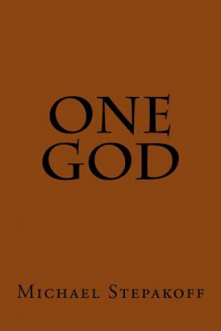 Libro One God Michael Stepakoff