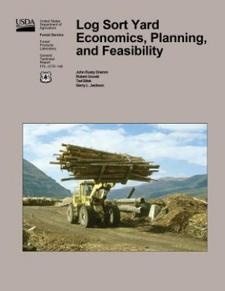 Boek Log Sort Yard Economics, Planning, and Feasibility United States Department of the Interior