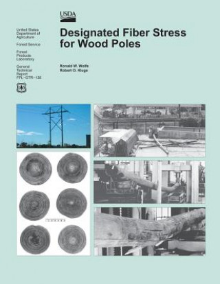 Book Designated Fiber Stress for Wood Poles United States Department of Agriculture