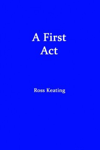 Knjiga A First Act Ross Keating