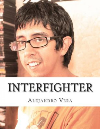 Knjiga InterFighter: Up-grade your mind Alejandro Gonzalo Vera