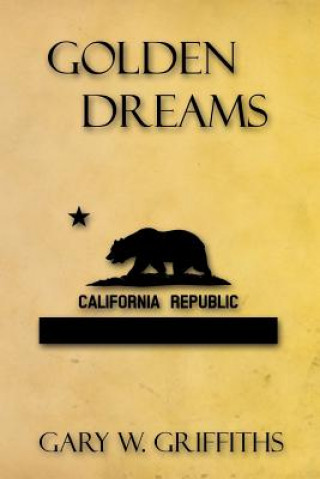 Carte Golden Dreams Gary W Griffiths