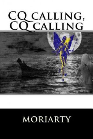 Knjiga CQ calling, CQ calling Dean Moriarty