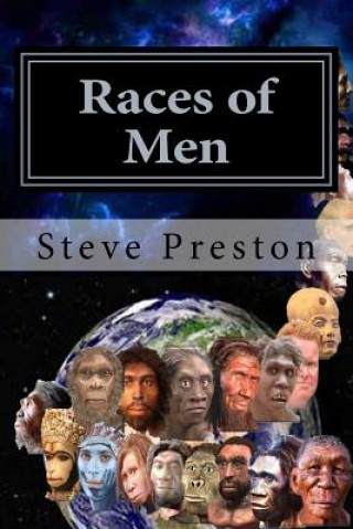 Könyv Races of Men: Changes of the Human Race Steve Preston