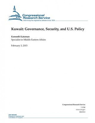 Kniha Kuwait: Governance, Security, and U.S. Policy Congressional Research Service