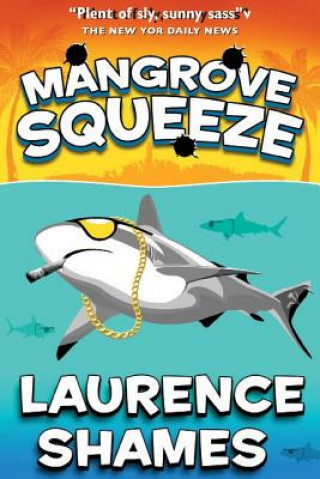 Книга Mangrove Squeeze MR Laurence Shames