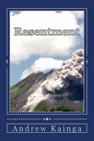 Knjiga Resentment: Self Destroying Force Andrew Kainga