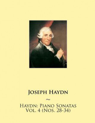 Book Haydn: Piano Sonatas Vol. 4 (Nos. 28-34) Joseph Haydn