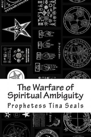 Kniha The Warfare of Spiritual Ambiguity Prophetess Tina Seals