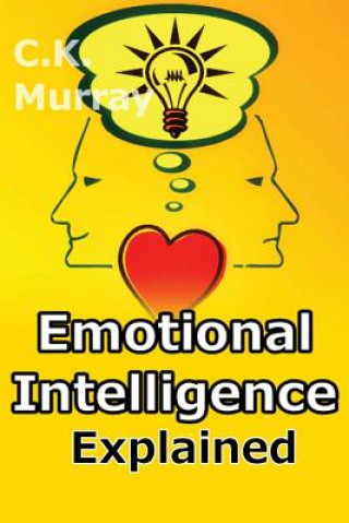 Book Emotional Intelligence Explained C K Murray