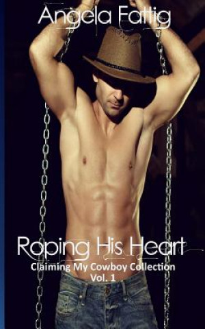 Livre Roping His Heart Angela Fattig