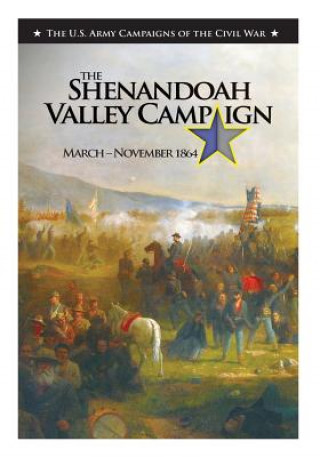 Carte The Shenandoah Valley Campaign March-November 1864 Center of Military History United States