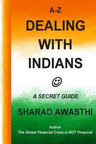 Kniha A-Z Dealing with Indians: A Secret Guide MR Sharad Awasthi