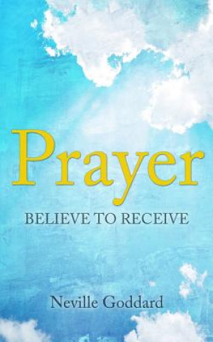 Carte Prayer: Believe to Receive Neville Goddard