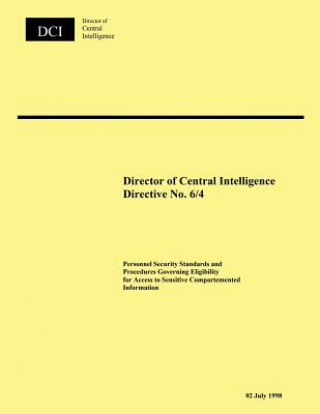 Carte Director of Central Intelligence Directive No. 6/4 Director of Central Intelligence