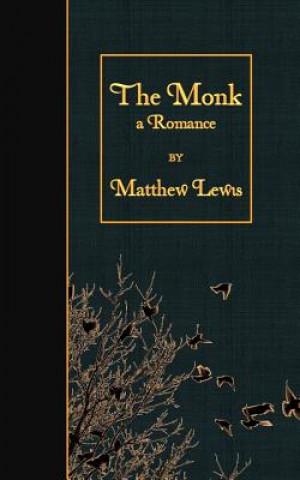 Knjiga The Monk: a Romance Matthew Lewis