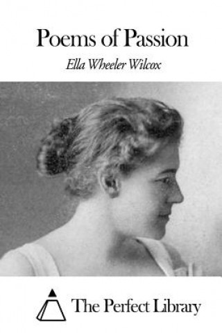 Kniha Poems of Passion Ella Wheeler Wilcox