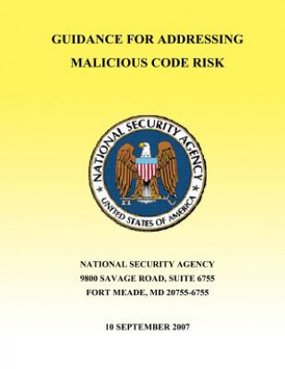 Carte Guidance for Addressing Malicious Code Risk National Security Agency