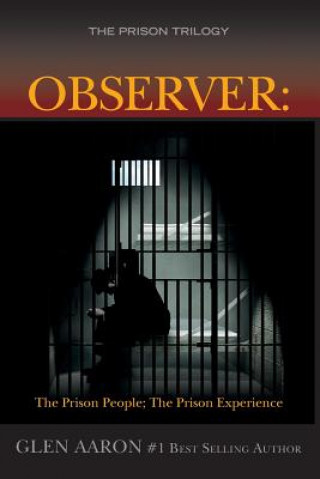 Kniha Observer: The Prison People; The Prison Experience Glen Aaron