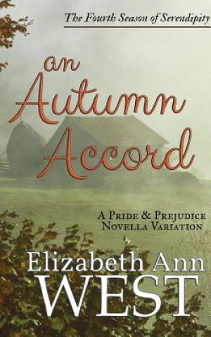 Kniha An Autumn Accord: A Pride and Prejudice Novella Variation Elizabeth Ann West