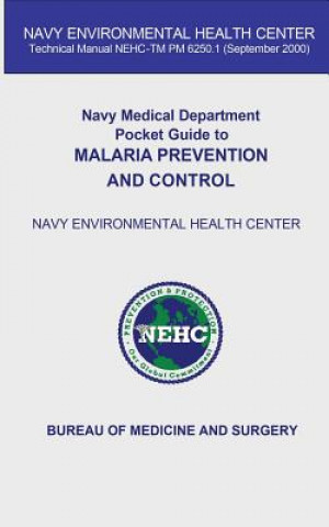 Kniha Navy Medical Department Pocket Guide to Malvaria Prevention and Control Navy Environmental Health Center