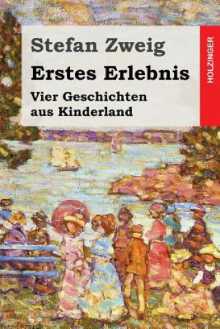 Libro Erstes Erlebnis: Vier Geschichten aus Kinderland Stefan Zweig