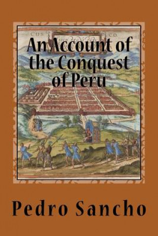 Knjiga An Account of the Conquest of Peru Pedro Sancho