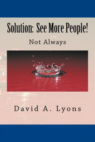 Knjiga Solution: See More People: Not Always David a Lyons