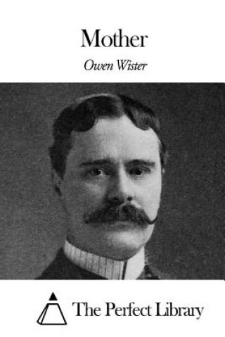 Carte Mother Owen Wister