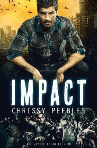 Boek The Zombie Chronicles - Book 8 - Impact Chrissy Peebles