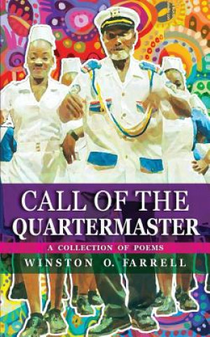 Kniha Call of the Quartermaster: A Collection of Poems Winston Farrell