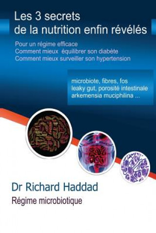 Carte les 3 secrets de la nutrition enfin révélés R Richard Haddad H