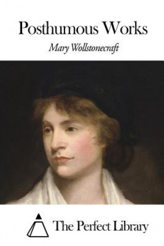 Knjiga Posthumous Works Mary Wollstonecraft