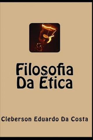 Carte Filosofia Da Etica Cleberson Eduardo Da Costa