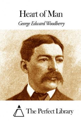 Carte Heart of Man George Edward Woodberry