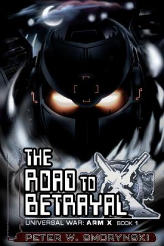 Knjiga The Road to Betrayal Peter W Smorynski