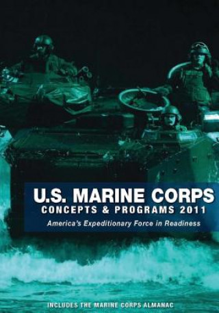 Książka U.S. Marine Corps Concepts & Programs: 2011 U S Marine Corps