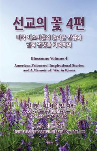 Kniha Blossoms from Prison Ministry: Volume Four Yong Hui V McDonald