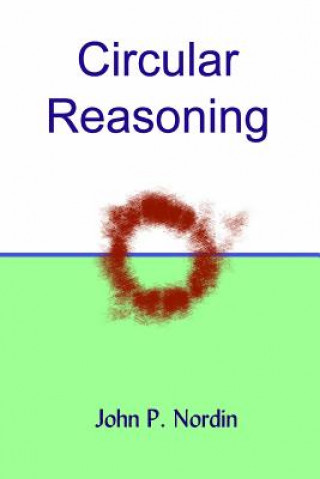 Książka Circular Reasoning John P Nordin