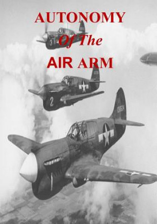 Buch Autonomy of the Air Arm Office of Air Force History