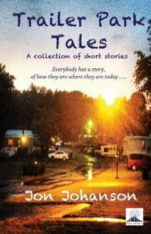 Kniha Trailer Park Tales Jon Johanson