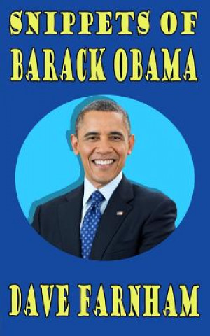 Buch Snippets Of Barack Obama Dave Farnham