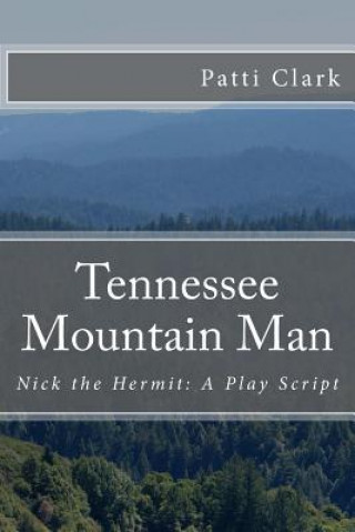 Książka Tennessee Mountain Man Patti Clark
