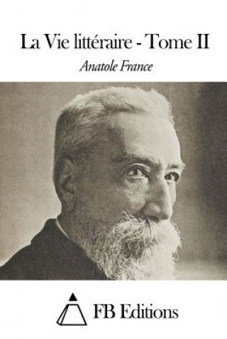 Książka La Vie littéraire - Tome II Anatole France