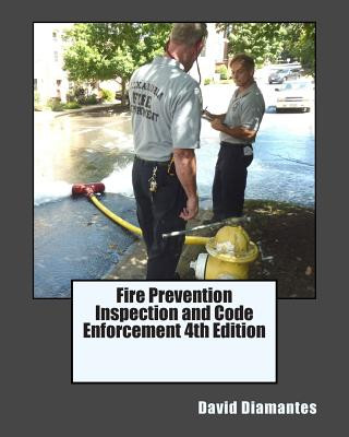 Kniha Fire Prevention Inspection and Code Enforcement 4th Edition David Diamantes